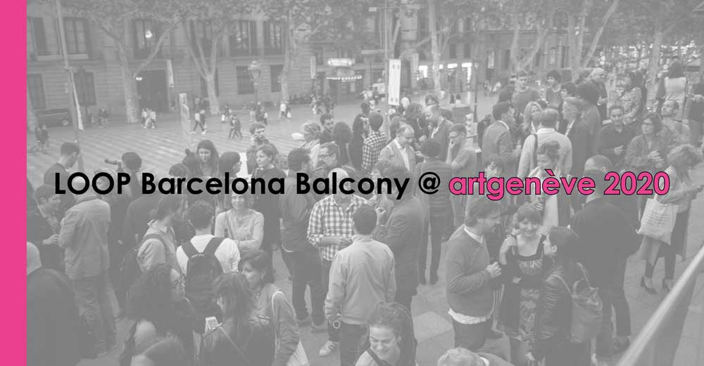 LOOP Barcelona Balcony at artgenève 2020